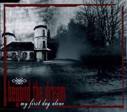 Beyond The Dream : My First Day Alone